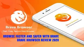 Browse faster and safer with brave | Brave Browser review 2020