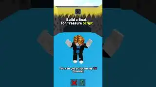 Roblox : Build a Boat for Treasure Script