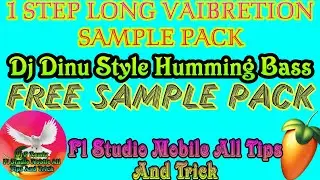 Free 1Step Long Vibration Kick Sample Pack|1 Step Long Humming Sample Pack|FlStudioMobile in bengali