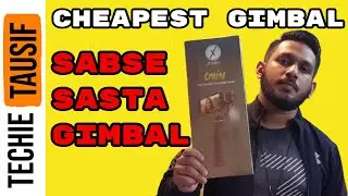 Xmate Cruise 3 Axis Gimbal Unboxing | Cheapest Gimbal in India