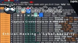 Bettercap2 Tutorial: MITM Attack Explained