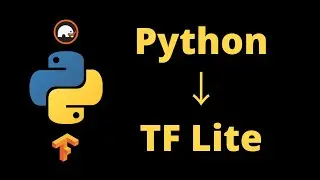 Convert Python Machine Learning Model to TensorFlow Lite