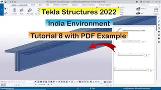 Tekla Structures 2022 India Environment Tutorial 8 with PDF Example