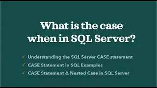 What is the case when in SQL Server?