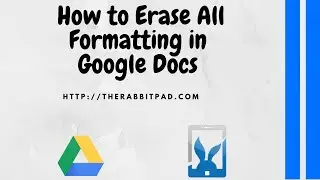 How to Erase All Formatting in Google Docs