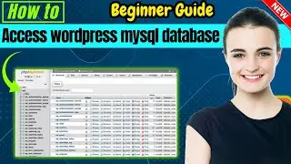 How to access wordpress mysql database 2024 | Full Guide