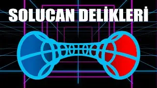 Uzayda Solucan Deliğine Girersek Ne Olur?