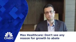 Max Healthcare: Dont see any reason for growth to abate