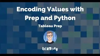 Biztory | Encoding values with Tableau Prep & Python - A Step-by-Step Guide