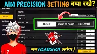 AIM PRECISION CONTROL SETTING FULL DETAILS | BEST AIM PRECISION SETTING | PRO PLAYER SETTING 2023 |