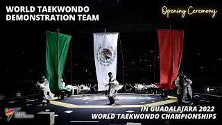 Highlights of 2022 | World Taekwondo Demonstration Team during Guadalajara 2022 WTC Opening Ceremony