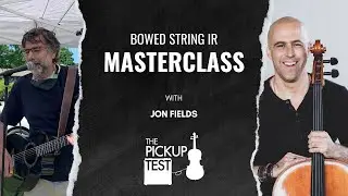 IR Questions And Answers For Bowed Strings With Jon Fields