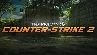 Counter-Strike 2 is Beautiful