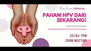 Paham HPV dari Sekarang! Kenali Penyebab Kanker Serviks with Icha - Sisilism Webinar S01E26