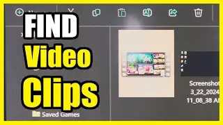 How to View Folder location of Video Clip Recordings on Windows 11 PC (Xbox Game Bar)