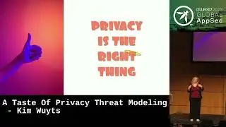 Global AppSec Dublin: A Taste Of Privacy Threat Modeling by Kim Wuyts