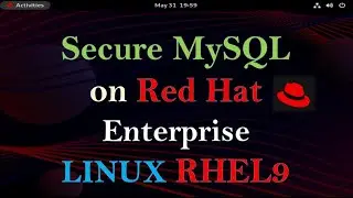 Secure MySQL on Red Hat Enterprise LINUX RHEL9