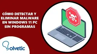 Como Detectar y Eliminar Malware en Windows 11 PC Sin Programas 🐛✅🔰