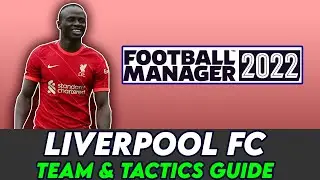 FM 22 LIVERPOOL TACTICS & TEAM GUIDE | FOOTBALL MANAGER 2022