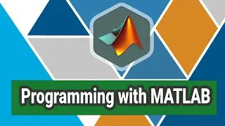 Introduction to Programming with MATLAB