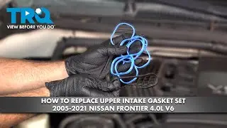 How to Replace Upper Intake Gasket Set 2005-2021 Nissan Frontier 4.0L V6