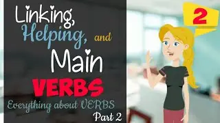 Main, Linking, and Helping Verbs