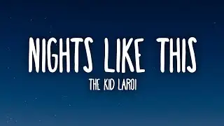 The Kid LAROI - NIGHTS LIKE THIS (Lyrics)