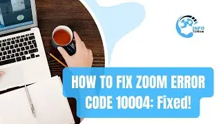 HOW TO FIX ZOOM UPDATE ERROR CODE 10004?