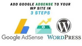 How to Add Google AdSense to Your WordPress Website | Ultimate STEP-BY-STEP 2020