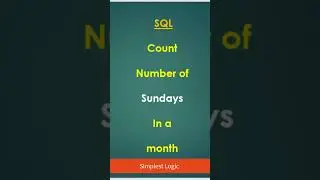 SQL | Count number of Sundays in a month | simplest logic #shorts