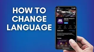 How To Change Language On HBO Max 2024