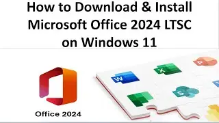 How to Download & Install Microsoft Office 2024 LTSC Professional Plus on Windows 11 (Step By Step)