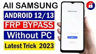 FRP Unlock All Samsung Android 12/13 Devices - No PC Required! | 2023