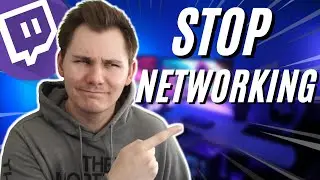 How To ACTUALLY Network For Twitch In 2021 | YOU'RE NETWORKING WRONG!