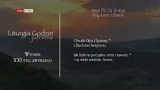 Liturgia Godzin | Jutrznia | Wtorek, XXI tyg. zwykłego