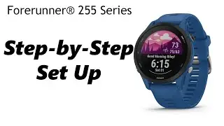 Garmin Forerunner 255 - First Time Set Up (Android & iOS)