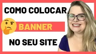 Como COLOCAR BANNER no SITE? 🤔 Como Colocar Banner no WordPress