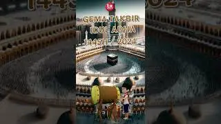 GEMA TAKBIR IDUL ADHA  1445H / 2024 