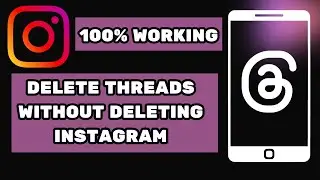How To Delete Threads Account Without Deleting Instagram | 100% Working