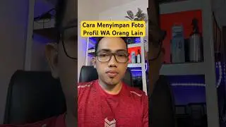 Cara Menyimpan Foto Profil Whatsapp Orang Lain 