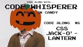CSS Jack-o'-lantern - Code Along with the Code Whisperer #6