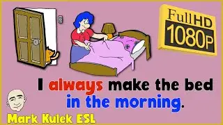 In the Morning - Adverbs of Frequency | English Class - Mark Kulek ESL