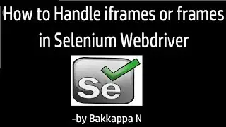 How to Handle Frames in Selenium WebDriver