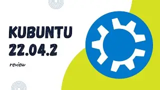 Kubuntu 22.04.2 - Review