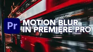 How to add Motion Blur in Adobe Premiere Pro?