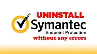 Uninstall Symantec Endpoint Protection Without Any Errors