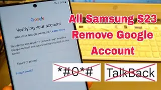 May/June Security! All Samsung S23, Remove Google Account, Bypass FRP. Just One Click!