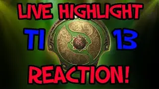 LEAGUE PLAYER REACTING TO TI13 HIGHLIGHTS!