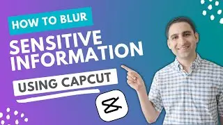 How to blur sensitive information using CapCut