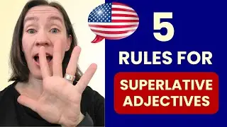 5 Rules for Superlative Adjectives in English